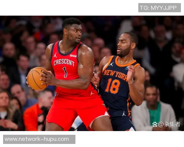 尼克斯对阵鹈鹕比赛因特殊原因延期球迷期待新赛程安排